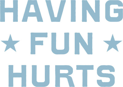 Having Fun Hurts